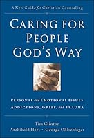 Caring for People God's Way (text only) by Dr. T. Clinton,Dr. A. D. Hart,G. Ohlschlager B004HBYPFY Book Cover