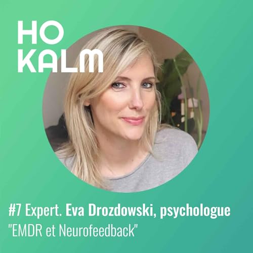 #7 Expert : Eva Drozdowski, psychologue - "Neurofeedback et EMDR"