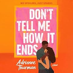 Don't Tell Me How It Ends Audiolibro Por Adrienne Thurman arte de portada