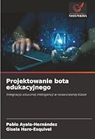 Projektowanie bota edukacyjnego (Polish Edition) 6208485266 Book Cover
