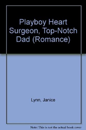 Buy Playboy Heart Surgeon, Top-Notch Dad (Mills & Boon Romance) — BookShops.in
