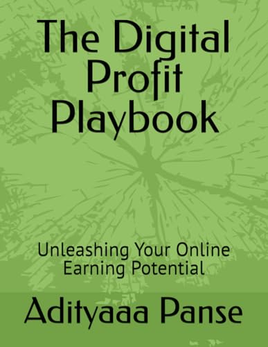 The Digital Profit Playbook: Unleashing Your Online Earning Potential