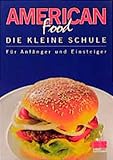 American Food. Die kleine Schule.