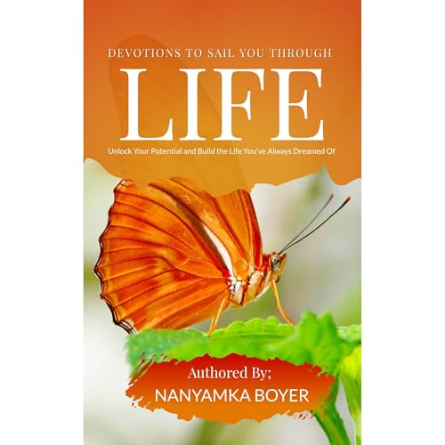 Devotions To Sail You Through Life! Audiobook By Nanyamka A. Boyer cover art
