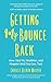 Getting My Bounce Back: How I Got Fit, Healthier, and Happier (And You Can, Too) (Adversity Book, Healthy Aging, Running, Weight Loss, for Fans of Mind to Matter)