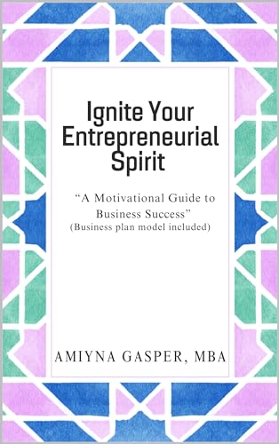 “Ignite Your Entrepreneurial Spirit: A Motivational Guide to Business Success”