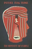 The Opposite of People 1935536613 Book Cover