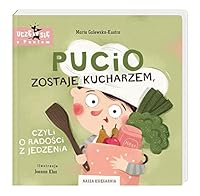 Pucio zostaje kucharzem, czyli o radości z jedzenia 8310136900 Book Cover