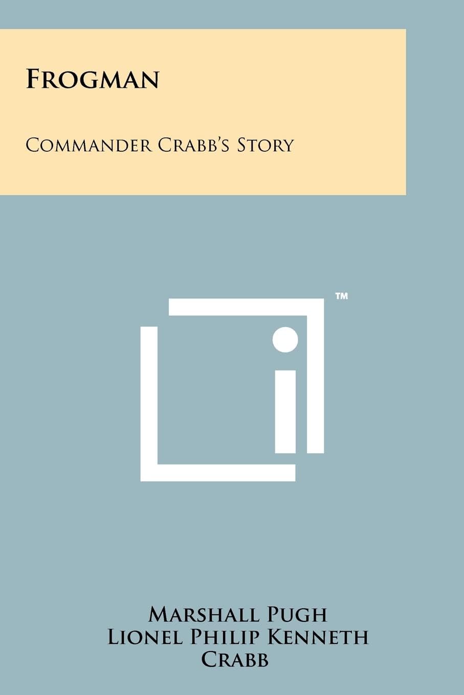 Frogman: Commander Crabb's Story
