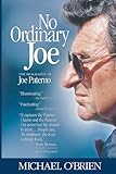 No Ordinary Joe: The Biography of Joe Paterno