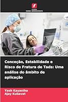 Conceção, Estabilidade e Risco de Fratura de Tads: Uma análise do âmbito de aplicação (Portuguese Edition) 3330825863 Book Cover