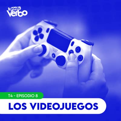 T4 E8 - Los Videojuegos | Tirando Verbo