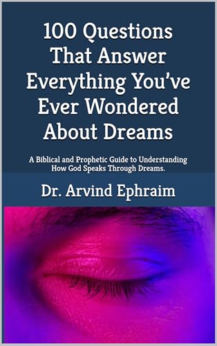 100 Questions That Answer Everything You’ve Ever Wondered About Dreams: