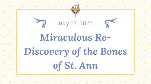 July 17 - Miraculous Re-Discovery of the Bones of St. Ann copertina