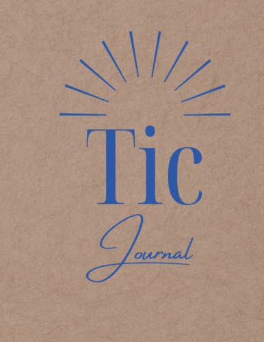 Tic Journal: Tic and Tourettes Log book