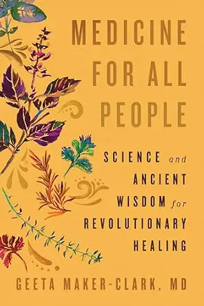Medicine for All People: Science and Ancient Wisdom for Revolutionary Healing book cover