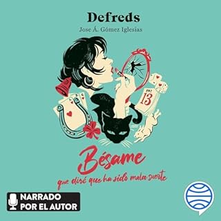 Bésame, que diré que ha sido mala suerte Audiolibro Por Defreds arte de portada
