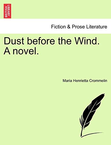 Dust Before the Wind. a Novel.