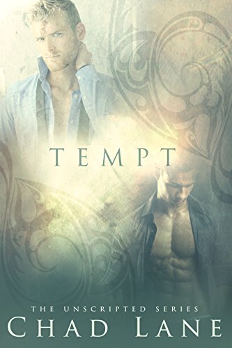 Tempt (The Unscripted Series Book 2)