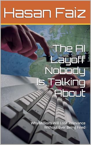 The AI Layoff Nobody Is Talking About: Why Millions Will Lose Relevance Without Ever Being Fired