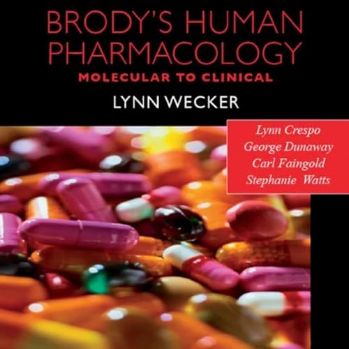 Brody&rsquo;s Human Pharmacology Molecular to Clinical