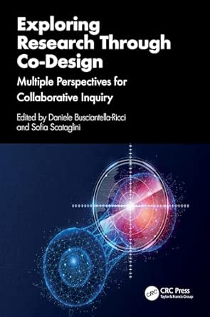 Exploring Research Through Co-Design: Multiple Perspectives for ...