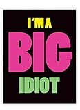 Big Idiot - Humorous I'm Sorry Greeting Card with Envelope (Big 8.5 x 11 Inch) - Apology Notecard for Men, Women - Thinking Of You Gift J3946SRG