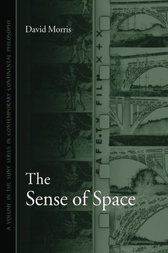 The Sense of Space (SUNY series in Contemporary Continental Philosophy)