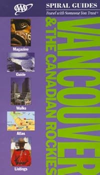 Paperback AAA Spiral Guide to Vancouver & the Canadian Rockies (Aaa Spiral Guides) Book