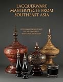 Lacquerware Masterpieces from Southeast Asia