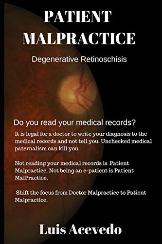 Compare Textbook Prices for Patient Malpractice: Degenerative Retinoschisis  ISBN 9781790146390 by acevedo, luis