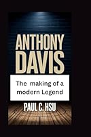 Anthony Davis: The Making of a Modern Legend B0F5QTRY1Q Book Cover
