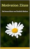 Motivation Zitate: Die besten Zitate von Friedrich Rückert - Angela 