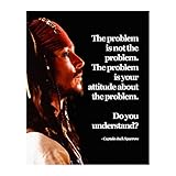 Jack Sparrow Quotes- The Problem Is Your Attitude- Funny Pirate Wall Art Print, Ideal Wall Decor For Home Decor, Office Decor, & Man Cave Decor. Fun Gift for Pirates of Caribbean Fans. Unframed- 8x10'