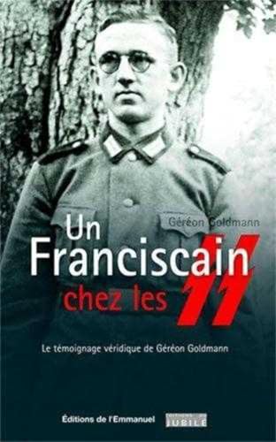 Un franciscain chez les SS: Le témoignage vérid... [French] 2866794737 Book Cover