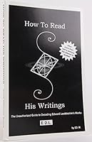How To Read His Writings: The Unauthorized Guide to Decoding Edward Leedskalnin's Works 0970120206 Book Cover