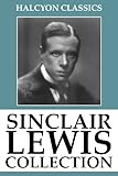 The Sinclair Lewis Collection (Halcyon Classics)