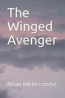 The Winged Avenger (Courtenay) 1980528675 Book Cover