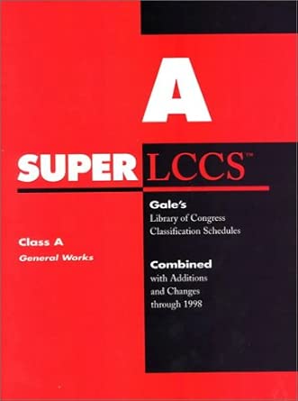 Super Lccs: Gale's Library of Congress Classification Schedules ...