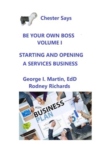 Chester says Be Your Own Boss Volume 1: Starting and