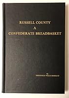 Russell County, a Confederate breadbasket B0006E51C2 Book Cover