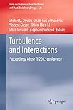 Turbulence and Interactions: Proceedings of the TI 2012 conference (Notes on Numerical Fluid Mechanics and Multidisciplinary Design, 125)