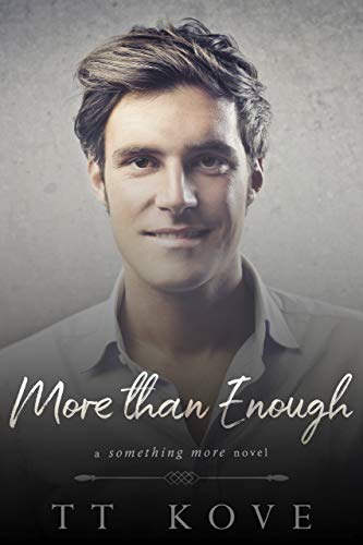 More Than Enough: a Something More novel