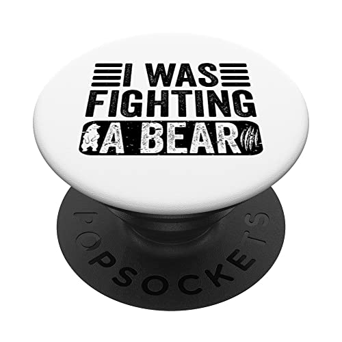 Funny Injury Recovery I Was Fighting A Bear Get Well Saying PopSockets PopGrip Intercambiabile