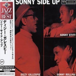 SONNY STITT DIZZY GILLESPIE SONNY ROLLINS - Sonny Side Up - Disque CD