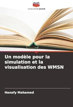 Paperback Un modèle pour la simulation et la visualisation des WMSN [French] Book