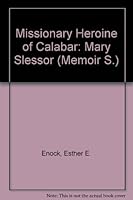 The Missionary Heroine of Calabar: A Story of Mary Slessor 0720802474 Book Cover