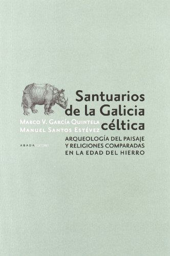 Santuarios De La Galicia Celtica (LECTURAS DE HISTORIA)