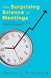 The Surprising Science of Meetings: How You Can Lead Your Team to Peak Performance (English Edition)