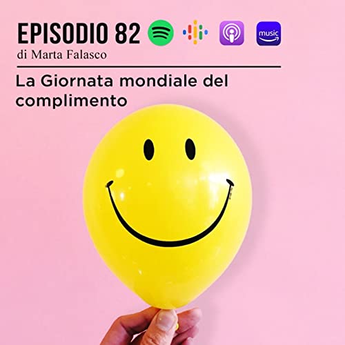 EP 82 - La Giornata mondiale del complimento